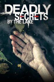 Deadly Secrets by the Lake 2017 on netflix
