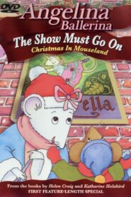 Angelina Ballerina: The Show Must Go On 2004 on netflix