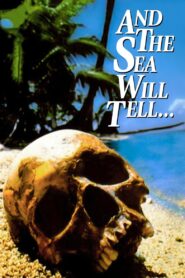 And the Sea Will Tell 1991 on netflix