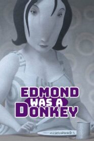 Edmond Was a Donkey 2012 on netflix