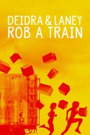 Deidra & Laney Rob a Train 2017 on netflix