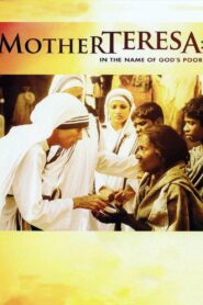 Mother Teresa: In the Name of God’s Poor 1997 on netflix