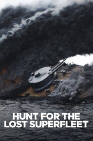 Hunt For the Lost Superfleet 2020 on netflix