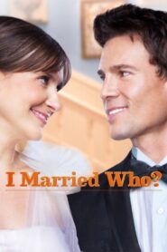 I Married Who? 2012 on netflix