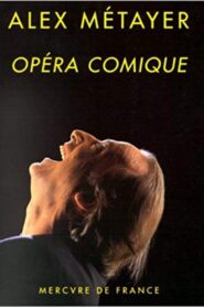 Alex Métayer à l’Opéra Comique 2003 on netflix