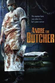 Andre the Butcher 2005 on netflix