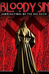 Bloody Sin: Abonimations of the Third Reich 2011 on netflix