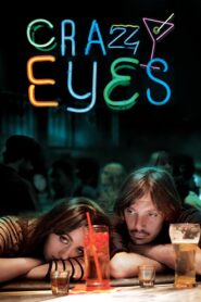 Crazy Eyes 2012 on netflix