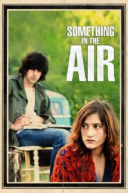 Something in the Air 2012 on netflix