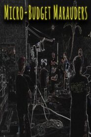 Micro-Budget Marauders 2019 on netflix