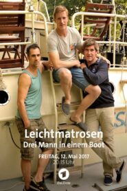 Leichtmatrosen – Drei Mann in einem Boot 2017 on netflix