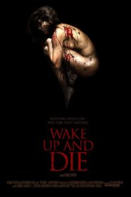 Wake Up and Die 2011 on netflix