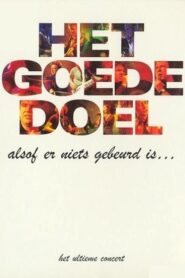 Het Goede Doel: Alsof er niets gebeurd is 2006 on netflix