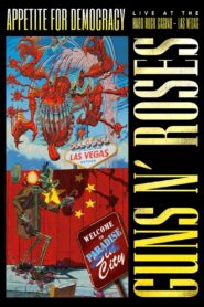 Guns N’ Roses: Appetite for Democracy – Live at the Hard Rock Casino, Las Vegas 2012 on netflix