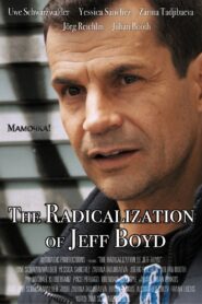 The Radicalization of Jeff Boyd 2017 on netflix