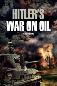Hitler’s War on Oil: Objective Baku 2015 on netflix