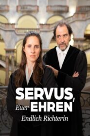 Servus, Euer Ehren – Endlich Richterin 2024 on netflix