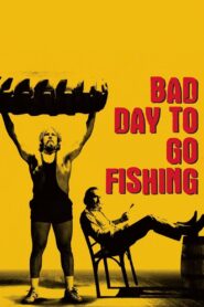 Bad Day to Go Fishing 2009 on netflix