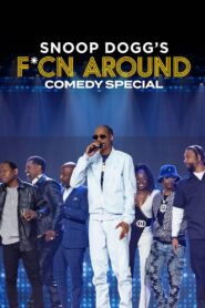 Snoop Dogg’s F*cn Around Comedy Special 2022 on netflix