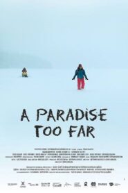 A Paradise Too Far 2017 on netflix