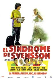 El síndrome de Svensson 2007 on netflix
