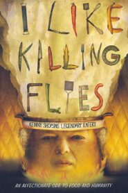 I Like Killing Flies 2004 on netflix