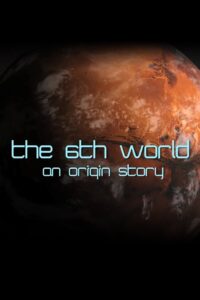 The 6th World 2012 on netflix