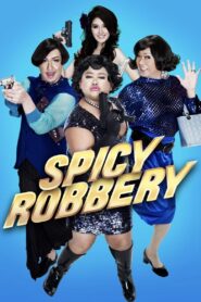 Spicy Robbery 2012 on netflix