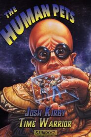 Josh Kirby… Time Warrior: The Human Pets 1995 on netflix