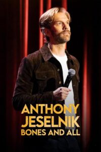 Anthony Jeselnik: Bones and All 2024 on netflix