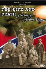 The Life & Death of the Army of Northern Virginia 2008 on netflix