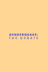 Genderquake: The Debate 2018 on netflix
