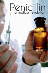 Penicillin: A Medical Revolution 2018 on netflix
