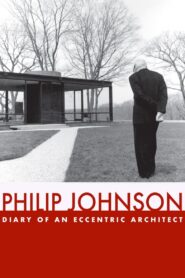 Philip Johnson: Diary of an Eccentric Architect 1997 on netflix