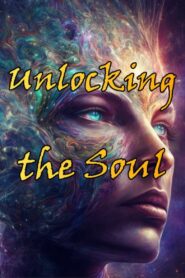 Unlocking the Soul 2023 on netflix