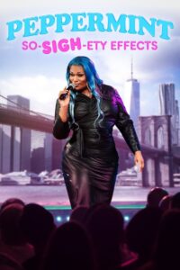 Peppermint: So-SIGH-ety Effects 2023 on netflix