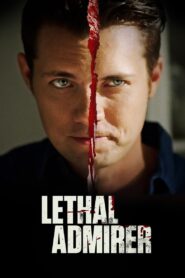 Lethal Admirer 2018 on netflix
