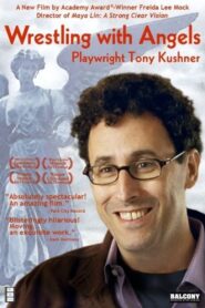 Wrestling with Angels: Playwright Tony Kushner 2006 on netflix