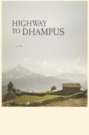 Highway to Dhampus 2014 on netflix