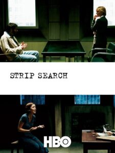 Strip Search 2004 on netflix