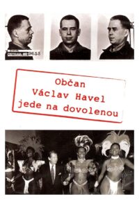 Citizen Vaclav Havel Goes on Vacation 2006 on netflix