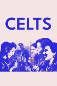 Celts 2022 on netflix