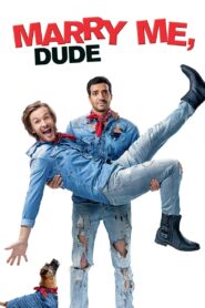 Marry Me, Dude 2017 on netflix