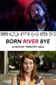 Born River Bye 2017 on netflix