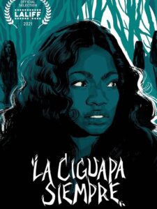 La Ciguapa Siempre 2021 on netflix