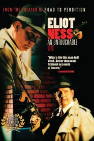 Eliot Ness: An Untouchable Life 2005 on netflix