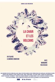 Flesh and Volcanoes 2014 on netflix