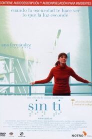 Sin ti 2006 on netflix