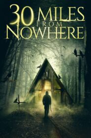 30 Miles from Nowhere 2018 on netflix