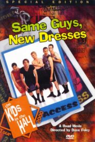 The Kids in the Hall: Same Guys, New Dresses 2001 on netflix